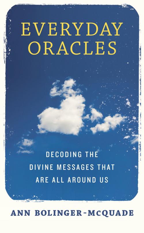Cover of the book Everyday Oracles by Ann Bolinger-McQuade, Penguin Publishing Group