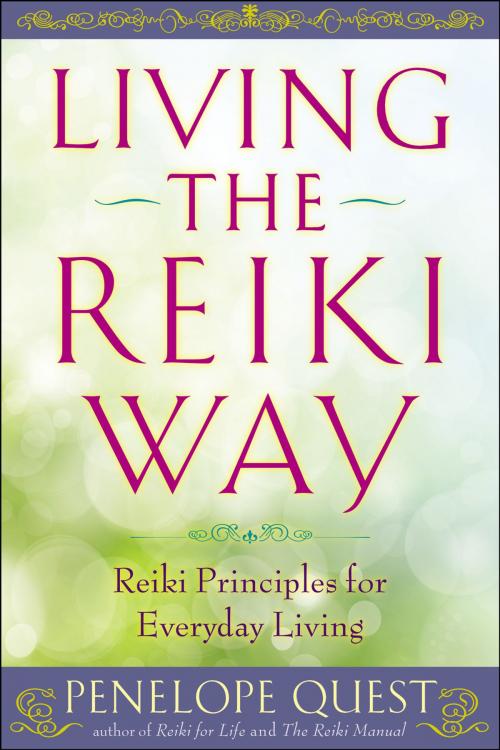 Cover of the book Living the Reiki Way by Penelope Quest, Penguin Publishing Group