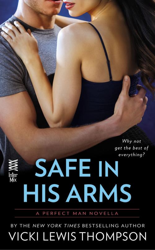 Cover of the book Safe in His Arms (Novella) by Vicki Lewis Thompson, Penguin Publishing Group