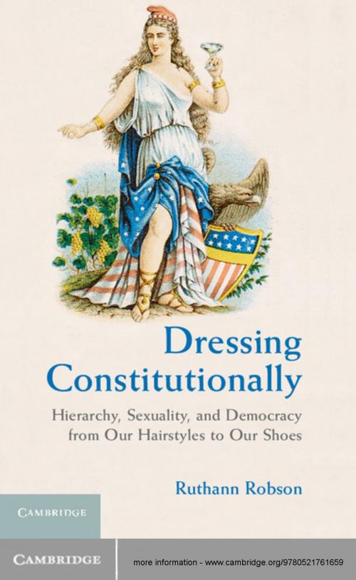 Cover of the book Dressing Constitutionally by Ruthann Robson, Cambridge University Press