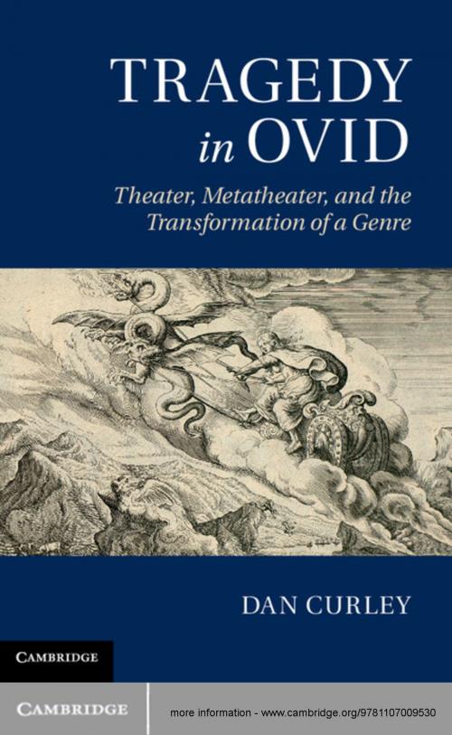 Cover of the book Tragedy in Ovid by Dan Curley, Cambridge University Press