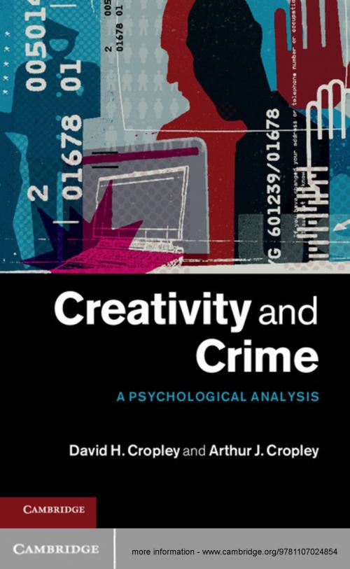 Cover of the book Creativity and Crime by Arthur J. Cropley, David H. Cropley, Cambridge University Press