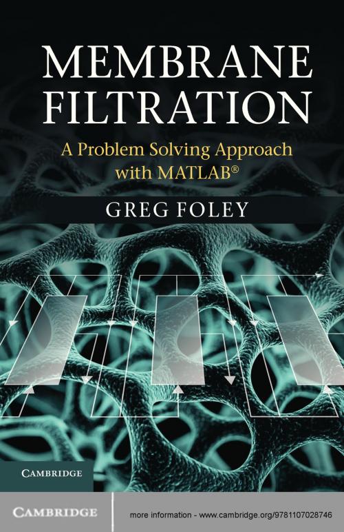 Cover of the book Membrane Filtration by Greg Foley, Cambridge University Press