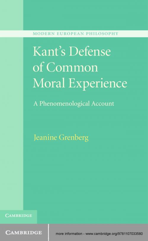 Cover of the book Kant's Defense of Common Moral Experience by Jeanine Grenberg, Cambridge University Press