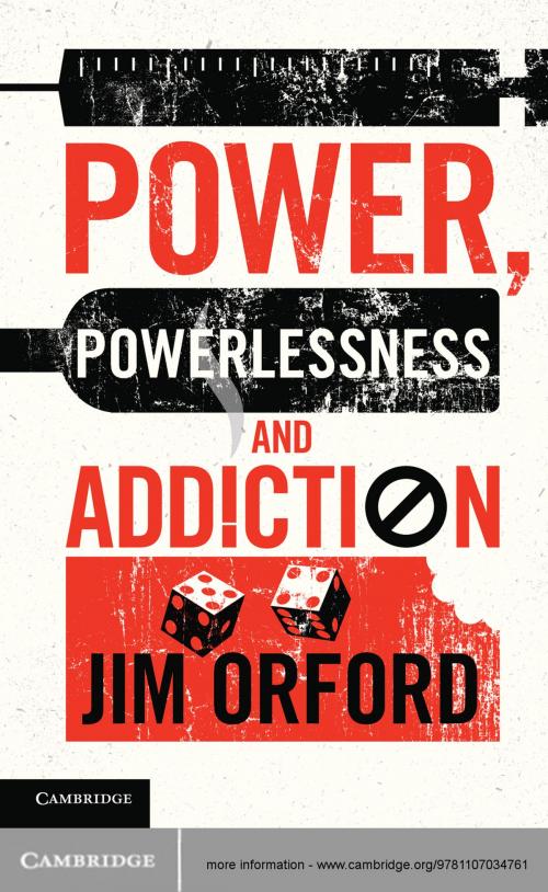 Cover of the book Power, Powerlessness and Addiction by Jim Orford, Cambridge University Press