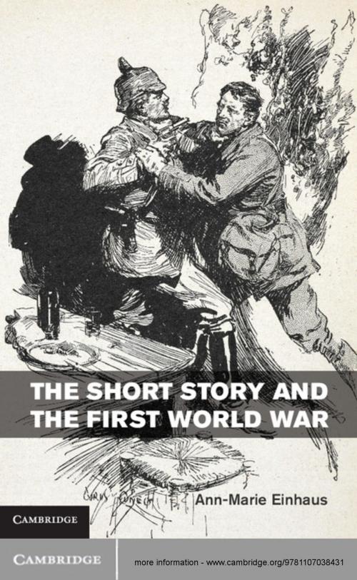 Cover of the book The Short Story and the First World War by Ann-Marie Einhaus, Cambridge University Press