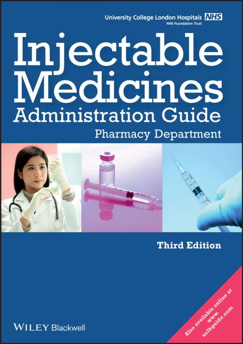Cover of the book UCL Hospitals Injectable Medicines Administration Guide by University College London Hospitals, Wiley
