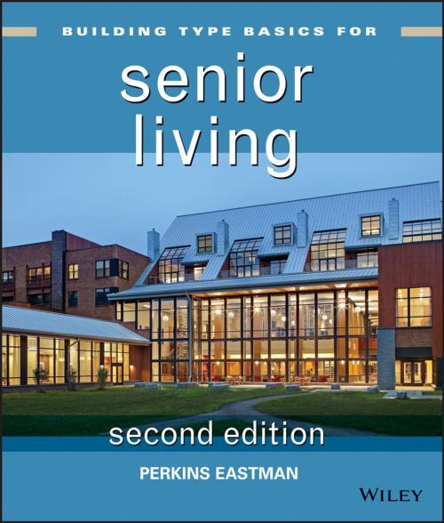 Cover of the book Building Type Basics for Senior Living by Perkins Eastman, Wiley