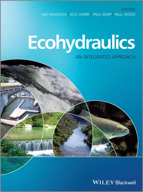 Cover of the book Ecohydraulics by Ian Maddock, Atle Harby, Paul Kemp, Paul J. Wood, Wiley