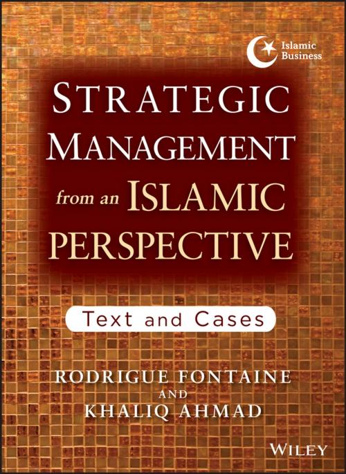 Cover of the book Strategic Management from an Islamic Perspective by Rodrigue Fontaine, Khaliq Ahmad, Wiley