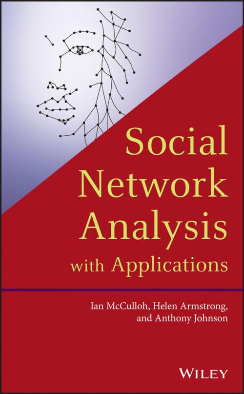 Cover of the book Social Network Analysis with Applications by Ian McCulloh, Helen Armstrong, Anthony Johnson, Wiley