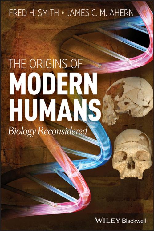 Cover of the book The Origins of Modern Humans by Fred H. Smith, James C. Ahern, Wiley