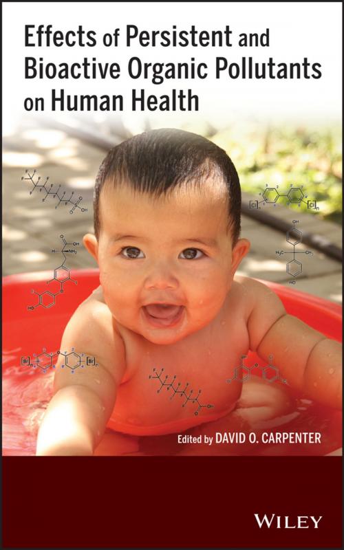 Cover of the book Effects of Persistent and Bioactive Organic Pollutants on Human Health by David O. Carpenter, Wiley
