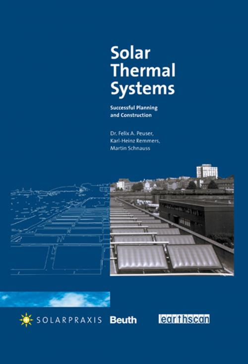 Cover of the book Solar Thermal Systems by Dr Felix A. Peuser, Karl-Heinz Remmers, Martin Schnauss, Taylor and Francis