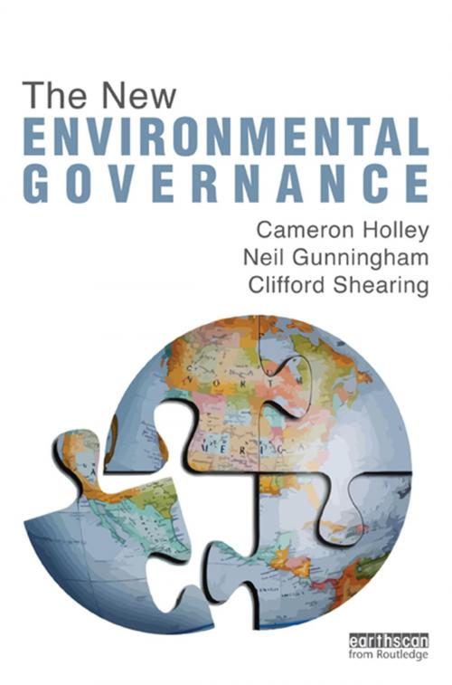 Cover of the book The New Environmental Governance by Cameron Holley, Neil Gunningham, Clifford Shearing, Taylor and Francis