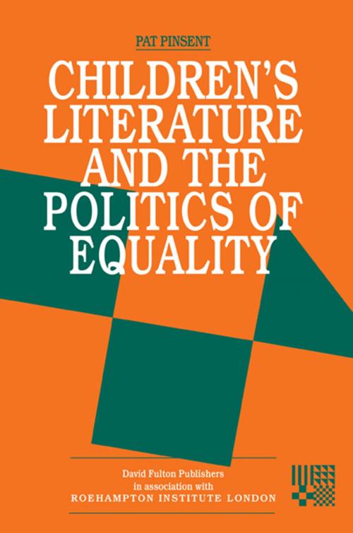 Cover of the book Childrens Literature and the Politics of Equality by Pat Pinsent, Taylor and Francis
