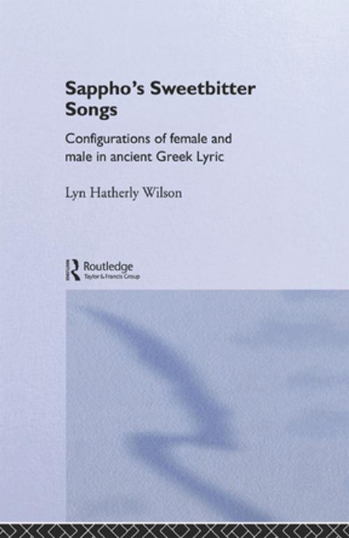 Cover of the book Sappho's Sweetbitter Songs by Lyn Hatherly Wilson, Taylor and Francis