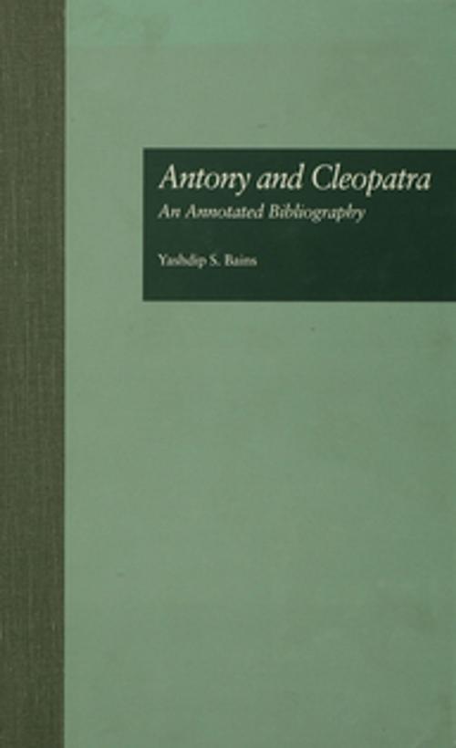 Cover of the book Antony and Cleopatra by Yashdip S. Bains, Taylor and Francis