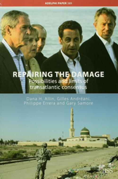 Cover of the book Repairing the Damage by Dana H. Allin, Gilles Andréani, Gary Samore, Philippe Errera, Taylor and Francis