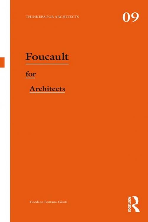 Cover of the book Foucault for Architects by Gordana Fontana-Giusti, Taylor and Francis
