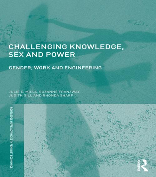 Cover of the book Challenging Knowledge, Sex and Power by Julie E. Mills, Suzanne Franzway, Judith Gill, Rhonda Sharp, Taylor and Francis