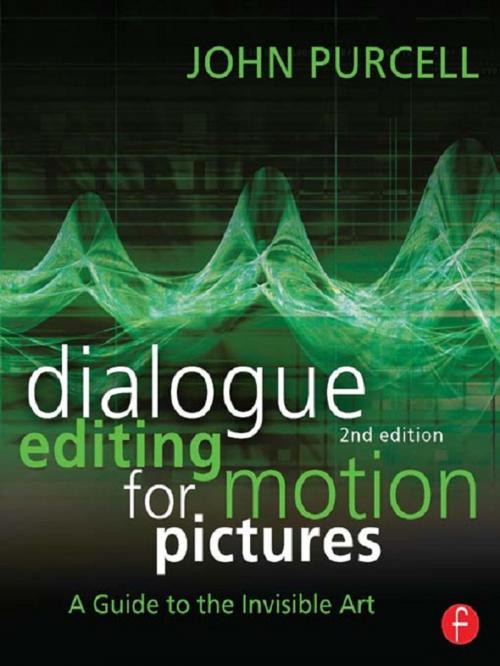 Cover of the book Dialogue Editing for Motion Pictures: A Guide to the Invisible Art by John Purcell, Taylor and Francis