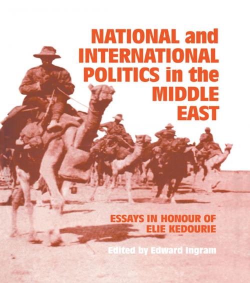 Cover of the book National and International Politics in the Middle East by , Taylor and Francis