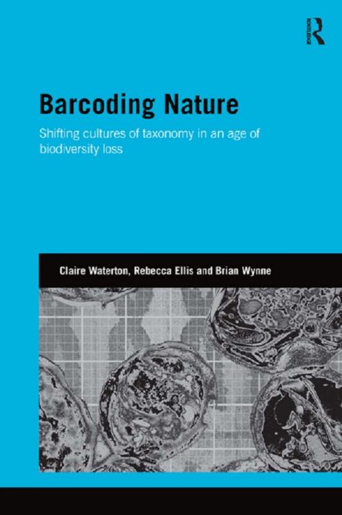 Cover of the book Barcoding Nature by Claire Waterton, Rebecca Ellis, Brian Wynne, Taylor and Francis
