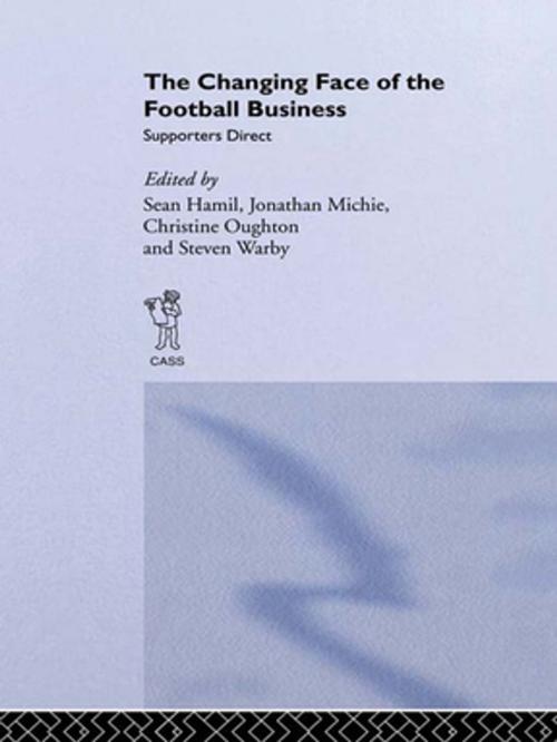 Cover of the book The Changing Face of the Football Business by , Taylor and Francis