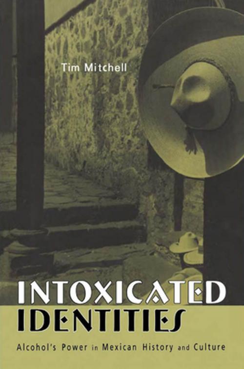 Cover of the book Intoxicated Identities by Tim Mitchell, Taylor and Francis