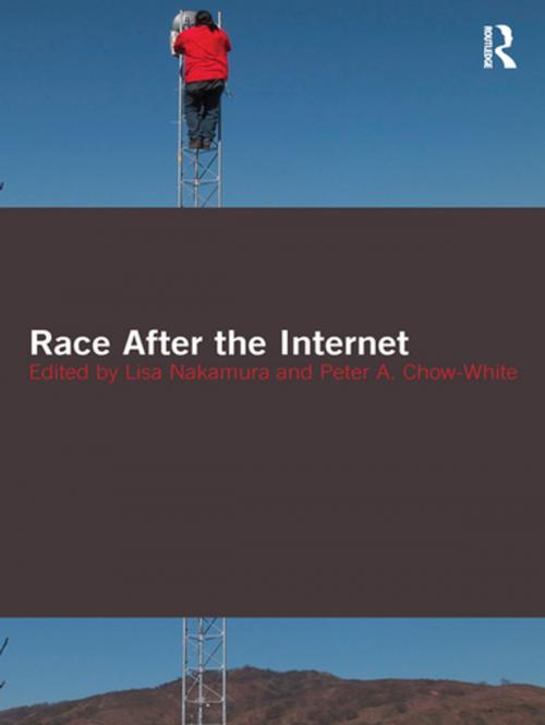 Cover of the book Race After the Internet by , Taylor and Francis