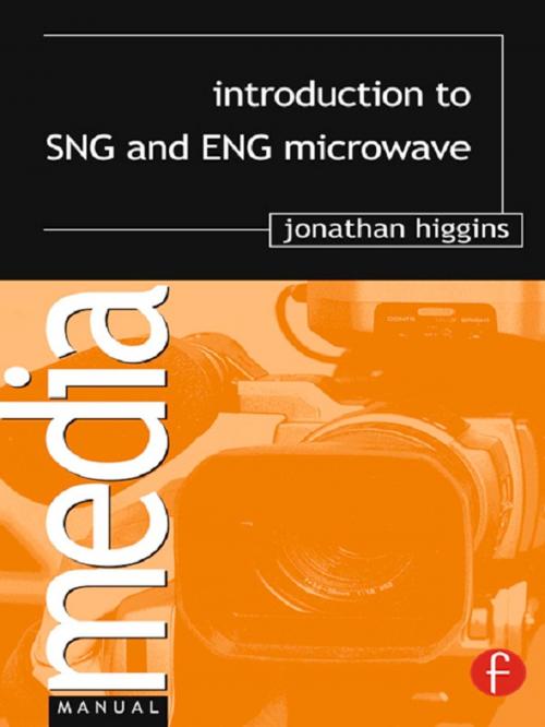 Cover of the book Introduction to SNG and ENG Microwave by Jonathan Higgins, Taylor and Francis