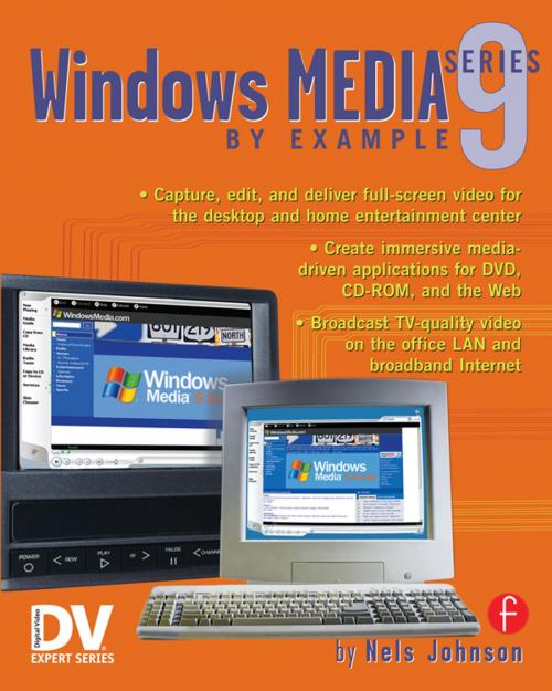 Cover of the book Windows Media 9 Series by Example by Nels Johnson, Taylor and Francis