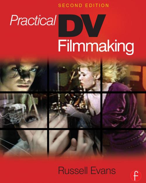 Cover of the book Practical DV Filmmaking by Russell Evans, Taylor and Francis