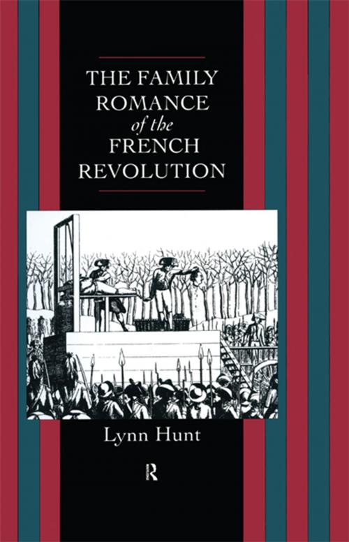 Cover of the book Family Romance of the French Revolution by Lynn Hunt, Taylor and Francis