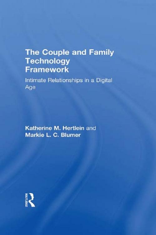 Cover of the book The Couple and Family Technology Framework by Katherine M. Hertlein, Markie L. C. Blumer, Taylor and Francis