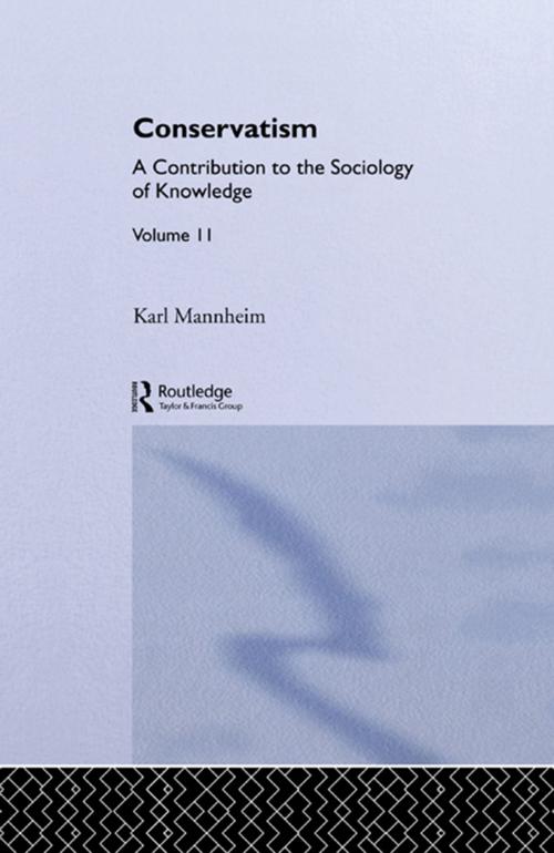Cover of the book Conservatism:Intro Sociol V11 by Karl Mannheim, Taylor and Francis
