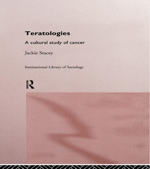 Cover of the book Teratologies by Jackie Stacey, Taylor and Francis