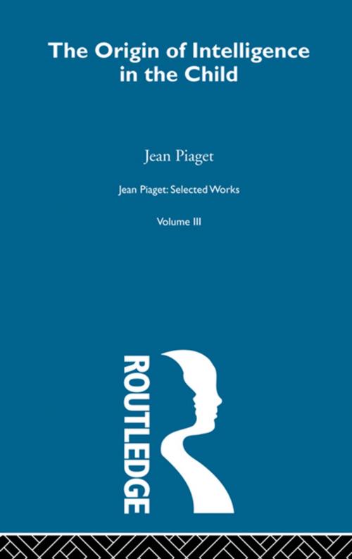Cover of the book Origin of Intelligence in the Child by Jean Piaget, Taylor and Francis