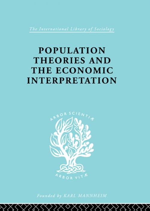 Cover of the book Population Theories and their Economic Interpretation by Sydney H. Coontz, Taylor and Francis