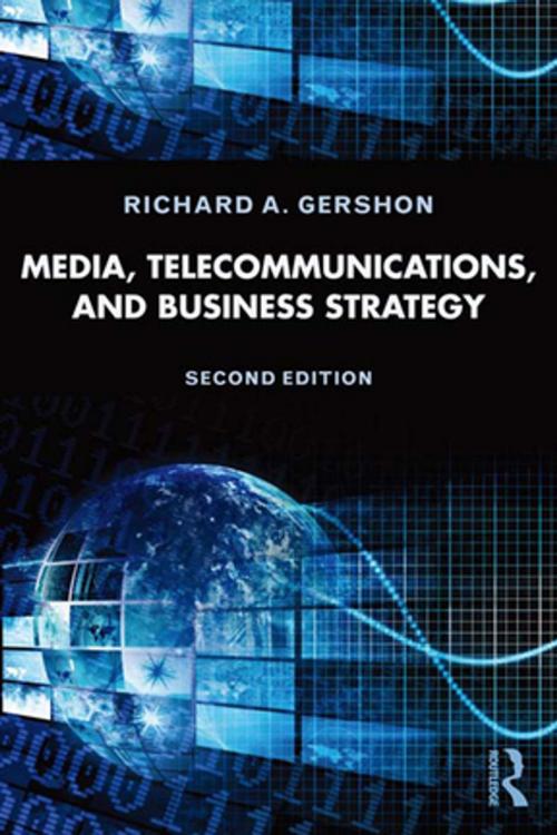 Cover of the book Media, Telecommunications, and Business Strategy by Richard A. Gershon, Taylor and Francis