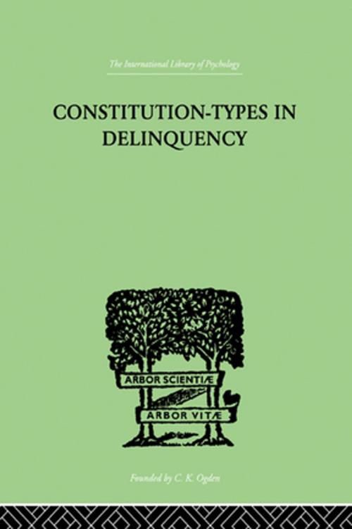 Cover of the book Constitution-Types In Delinquency by Willemse, W A, Taylor and Francis