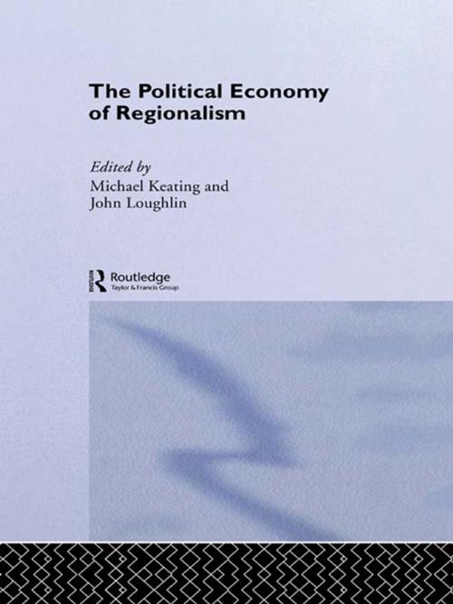 Cover of the book The Political Economy of Regionalism by , Taylor and Francis