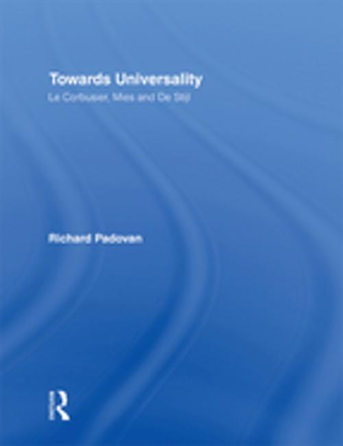 Cover of the book Towards Universality by Richard Padovan, Taylor and Francis