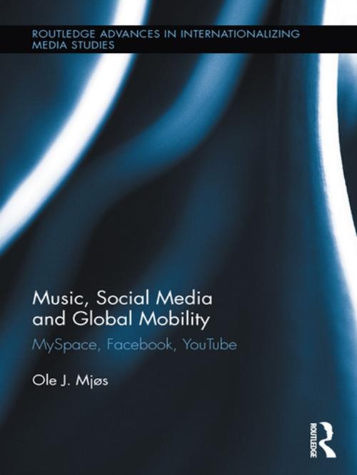 Cover of the book Music, Social Media and Global Mobility by Ole J. Mjos, Taylor and Francis