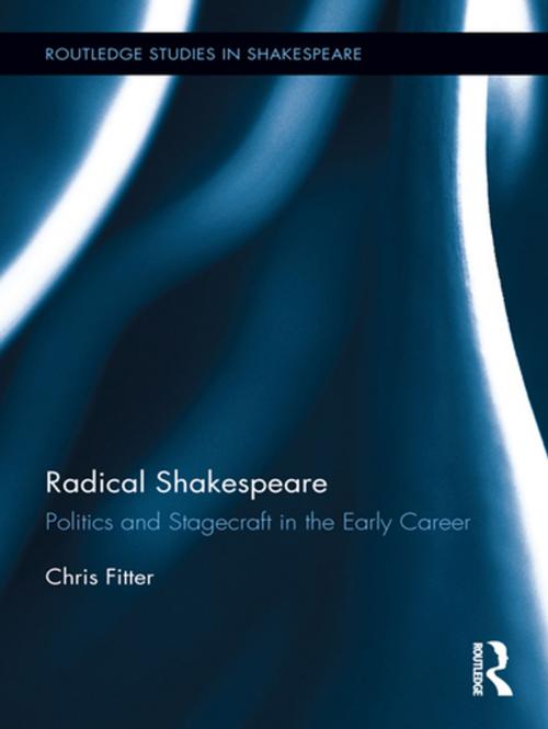 Cover of the book Radical Shakespeare by Chris Fitter, Taylor and Francis