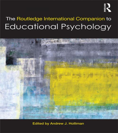 Cover of the book The Routledge International Companion to Educational Psychology by , Taylor and Francis