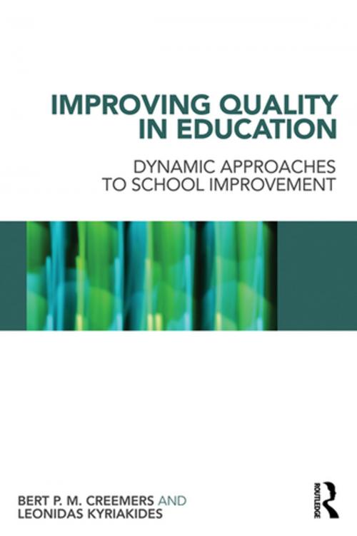 Cover of the book Improving Quality in Education by Bert P.M. Creemers, Leonidas Kyriakides, Taylor and Francis