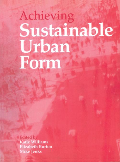Cover of the book Achieving Sustainable Urban Form by , Taylor and Francis