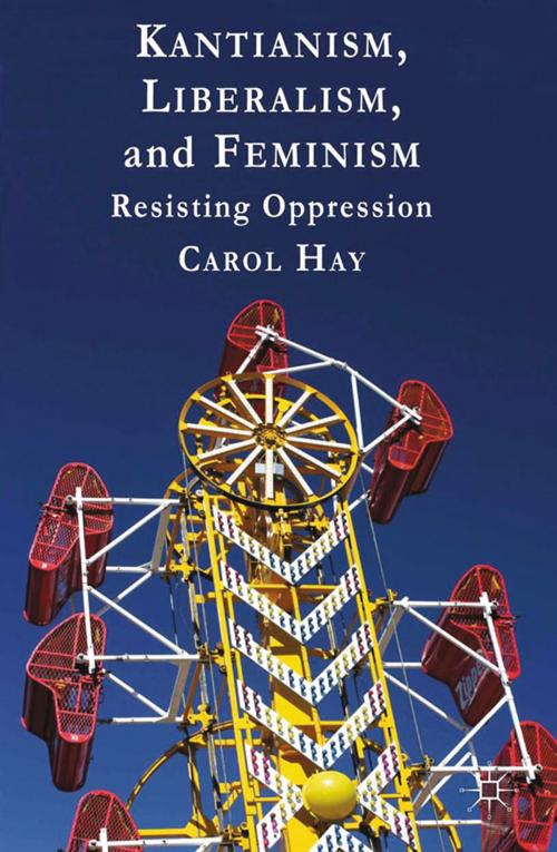 Cover of the book Kantianism, Liberalism, and Feminism by C. Hay, Palgrave Macmillan UK